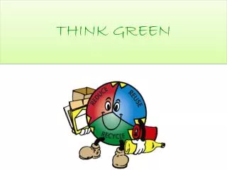 THINK GREEN