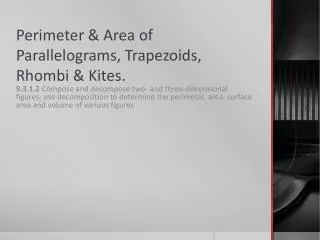 Perimeter &amp; Area of Parallelograms, Trapezoids, Rhombi &amp; Kites.