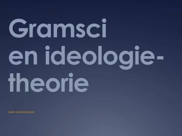 gramsci en ideologie theorie