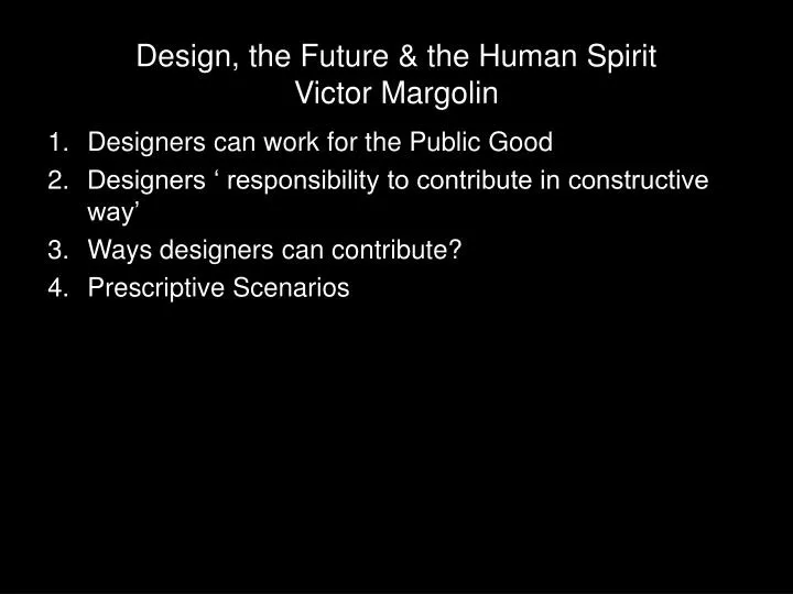 design the future the human spirit victor margolin
