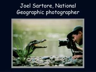 Joel Sartore , National Geographic photographer