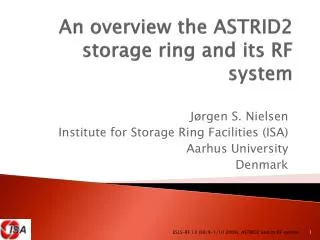 An overview the ASTRID2 storage ring and its RF system