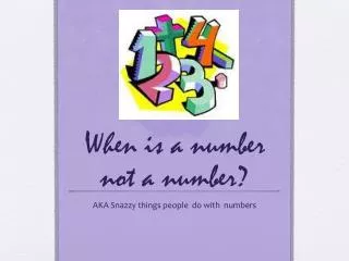 When is a number not a number?