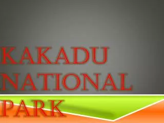 KAKADU NATIONAL PARK