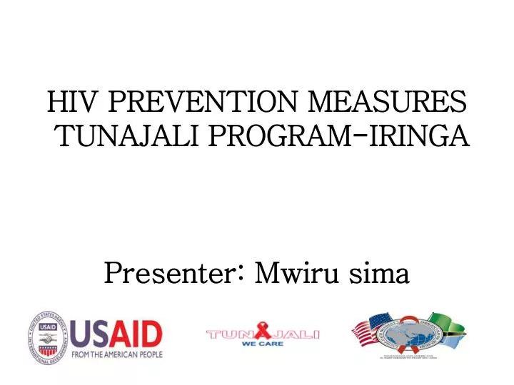 hiv prevention measures tunajali program iringa p resenter mwiru sima
