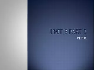 Unit 3 Part 3