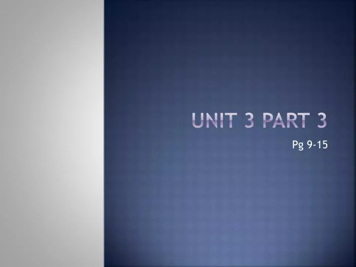 unit 3 part 3