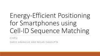 Energy-Efficient Positioning for Smartphones using Cell-ID Sequence Matching