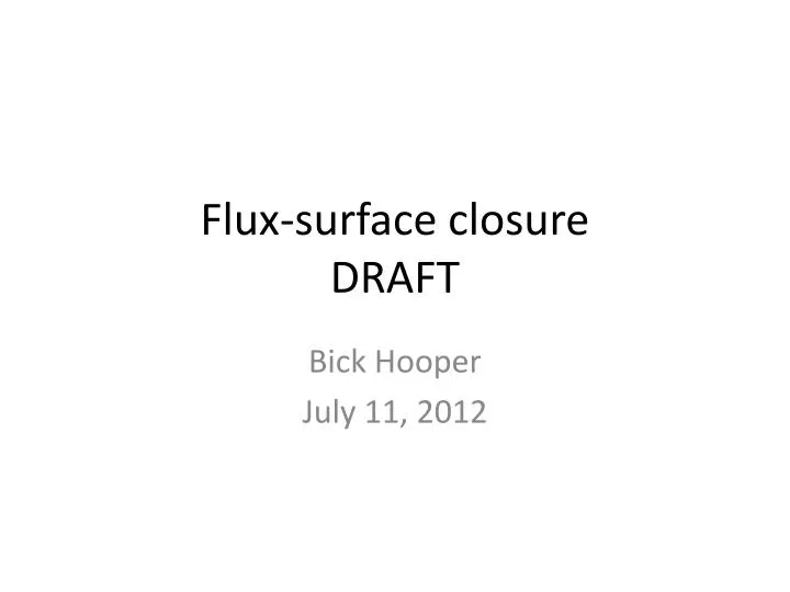 flux surface closure draft