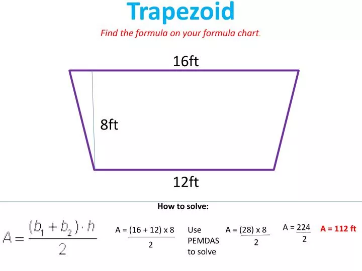 trapezoid find the formula on your formula chart