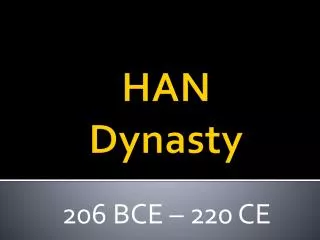HAN Dynasty