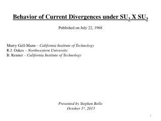 Behavior of Current Divergences under SU 3 X SU 3 Published on July 22, 1968
