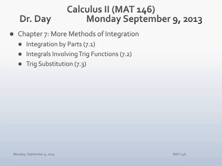 calculus ii mat 146 dr day monday september 9 2013