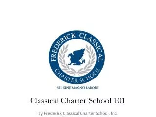 Classical Charter School 101