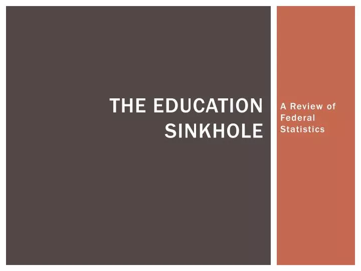the education sinkhole