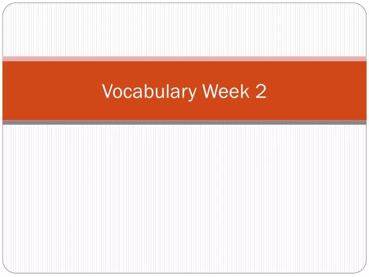 vocabulary week 2