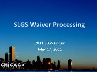 SLGS Waiver Processing