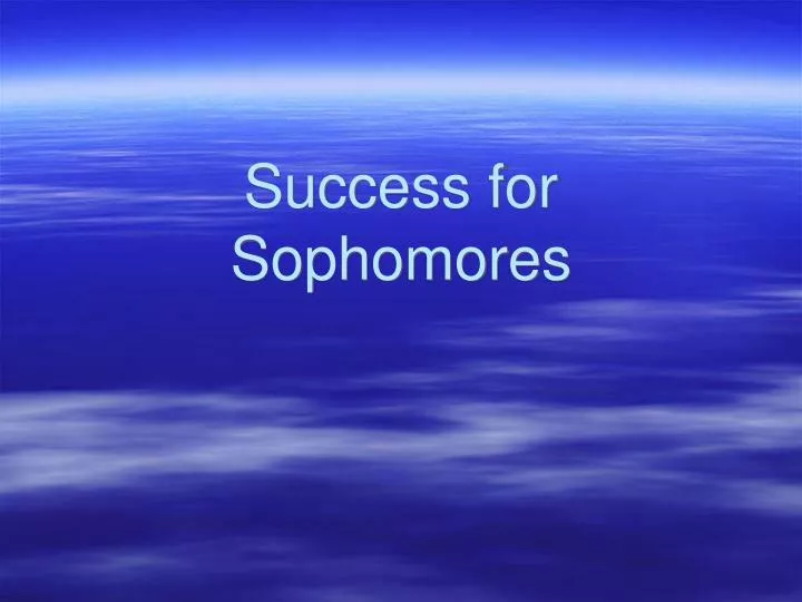 success for sophomores