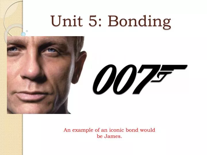 unit 5 bonding