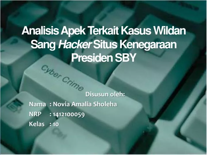 analisis apek terkait kasus wildan sang hacker situs kenegaraan presiden sby