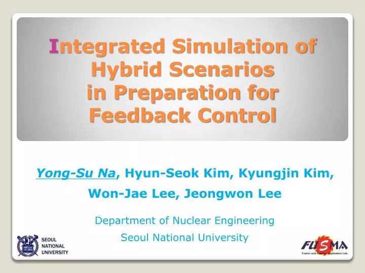 i ntegrated simulation of hybrid scenarios in preparation for feedback control