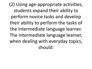 The intermediate l anguage learner should: