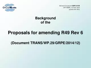 Background of the Proposals for amending R49 Rev 6 (Document TRANS/WP.29/GRPE/2014/12)