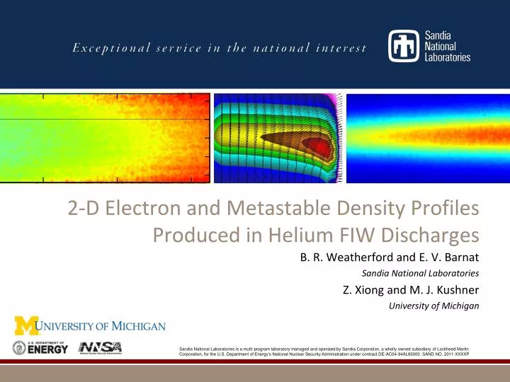 2 d electron and metastable density profiles produced in helium fiw discharges