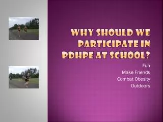 why should we participate in pdhpe at school
