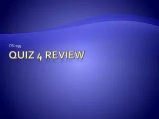 Quiz 4 Review
