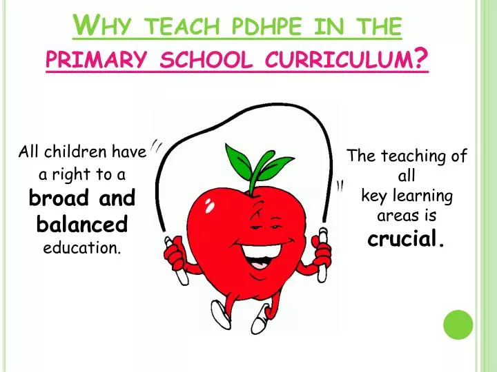 why teach pdhpe in the primary school curriculum