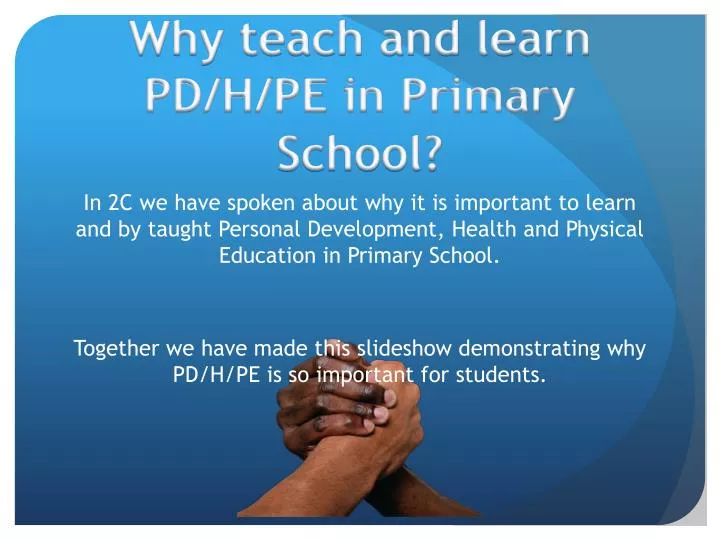 why teach and learn pd h pe in primary school