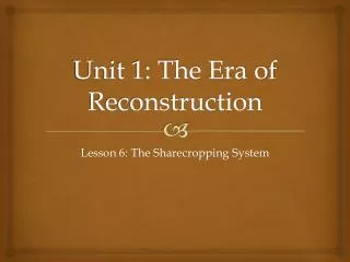 Unit 1: The Era of Reconstruction