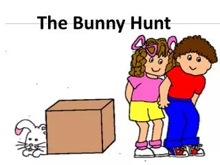 The Bunny Hunt