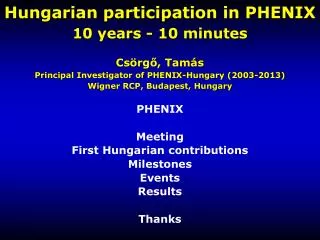 Hungarian participation in PHENIX
