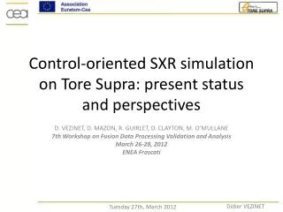 Control- oriented SXR simulation on Tore Supra: present status and perspectives