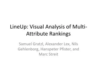 LineUp : Visual Analysis of Multi-Attribute Rankings
