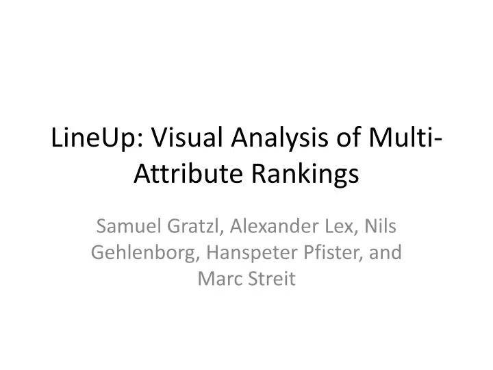 lineup visual analysis of multi attribute rankings