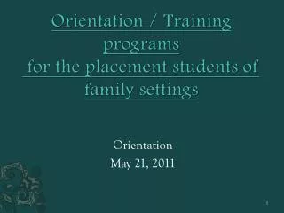 Orientation / Training programs for the placement students of family settings