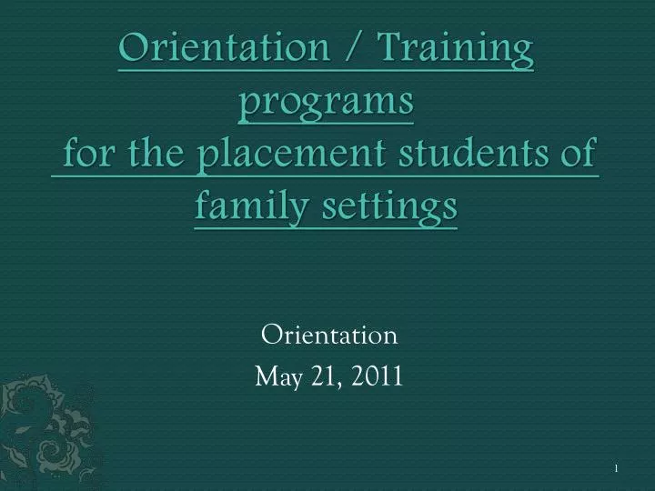 orientation training programs for the placement students of family settings