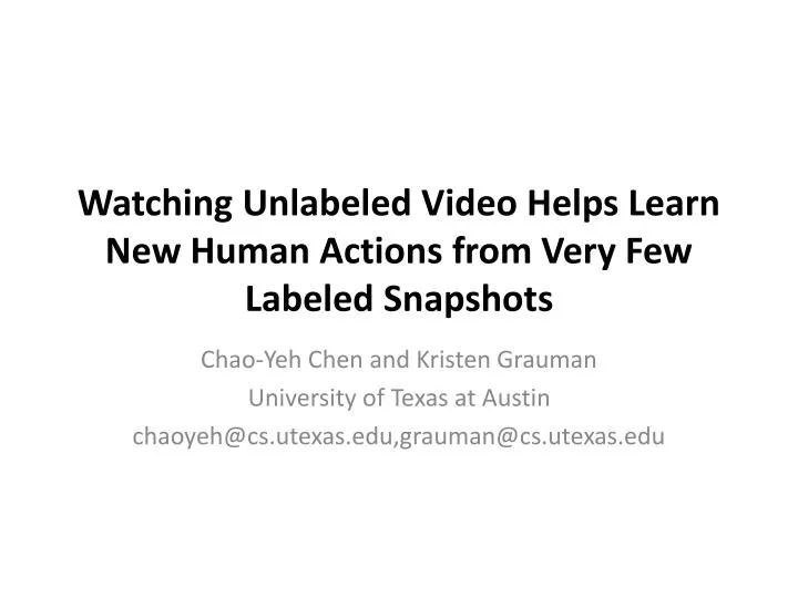 watching unlabeled video helps learn new human actions from very few labeled snapshots