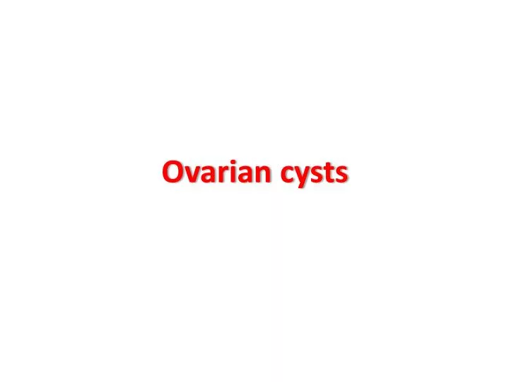 o varian cysts