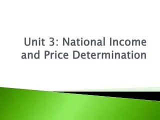 Unit 3: National Income and Price Determination