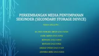 perkembangan media penyimpanan sekunder secondary storage device