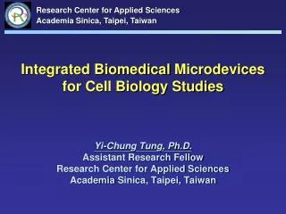Integrated Biomedical Microdevices for Cell Biology Studies