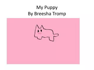 my puppy by breesha tromp