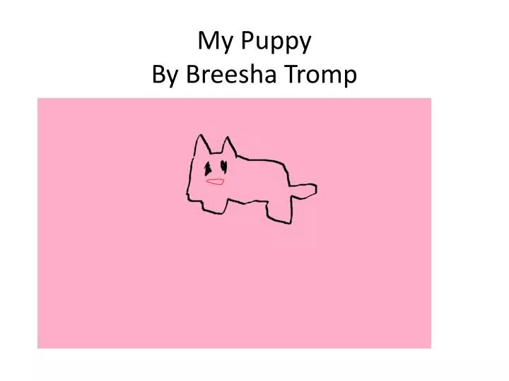 my puppy by breesha tromp