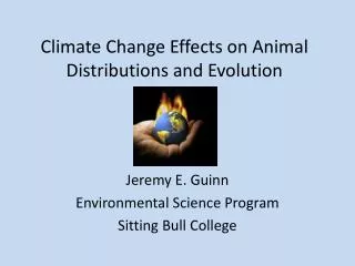 Climate Change Effects on Animal Distributions and Evolution