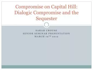 Compromise on Capital Hill: Dialogic Compromise and the Sequester