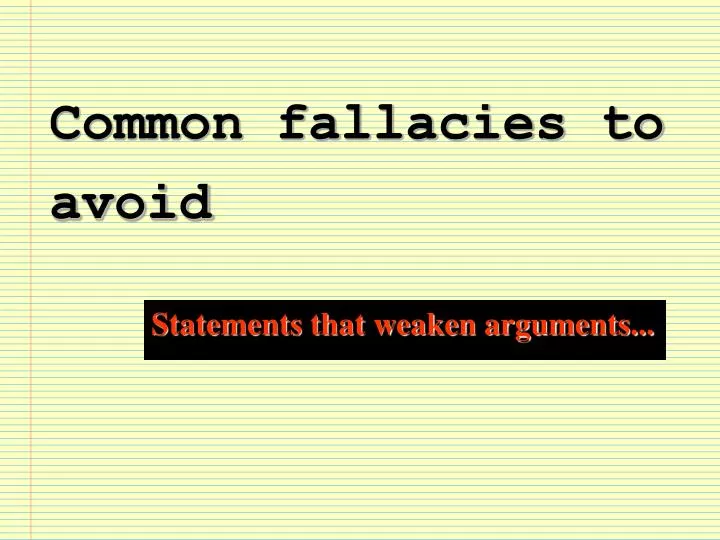 common fallacies to avoid